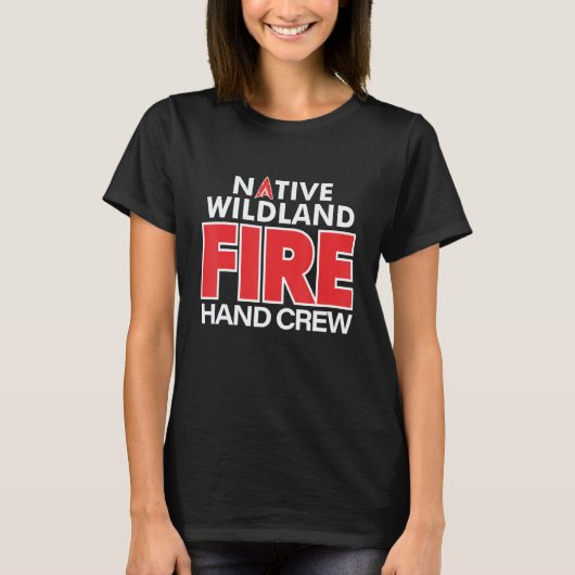 Wildland Fire Rescue Hand Crew Firefighters Fireme T-shirt (Voorkant)