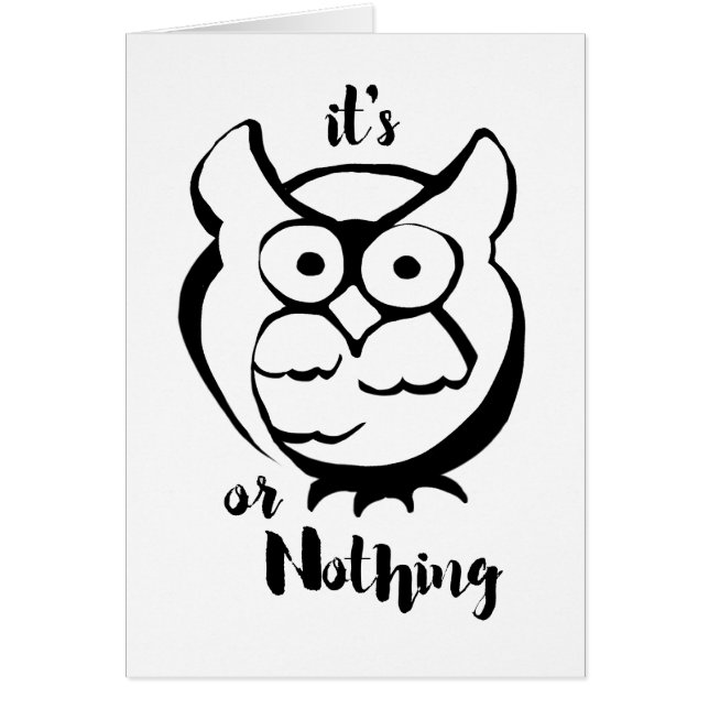 Wildly Punny — Owl or Nothing Minimalist Pun Card (Voorkant)