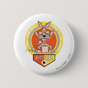 WILE E. COYOTE™ Acme - 68% zeker dat je veilig ben Ronde Button 5,7 Cm