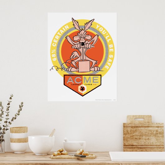 Wile E Coyote Acme - 68% zeker dat je veilig bent  Poster (Keuken)