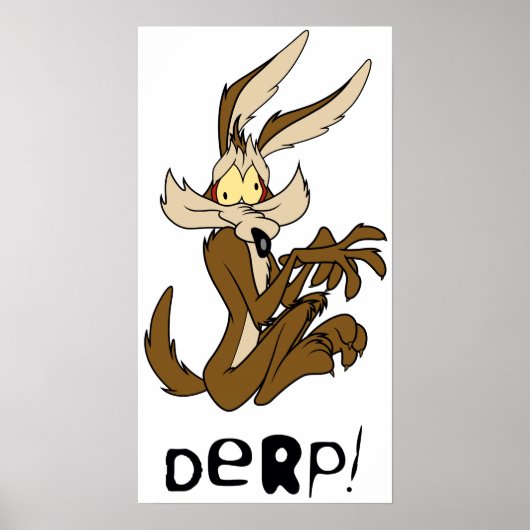 Wile E. Coyote Derp Poster (Voorkant)