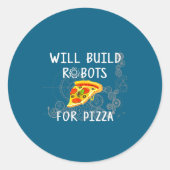 Will Build Robots For Zza Funny Robotics  Ronde Sticker (Voorkant)