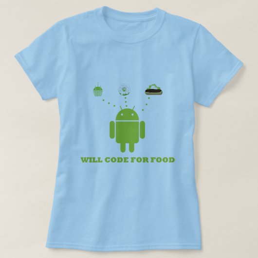 Will Code for Food (Android Software Developer) T-shirt (Design voorkant)