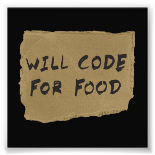 Will Code for Food Foto Afdruk