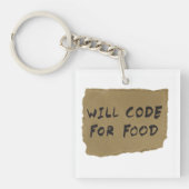 Will Code for Food Sleutelhanger (Voorkant)
