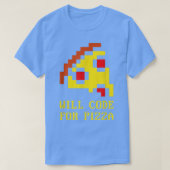 Will Code for Pizza - Coder Software Programming C T-shirt (Design voorkant)