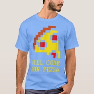 Will Code for Pizza - Coder Software Programming C T-shirt