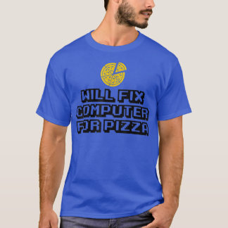 Will Computer for Pizza Italy Food Lover Eati T-shirt