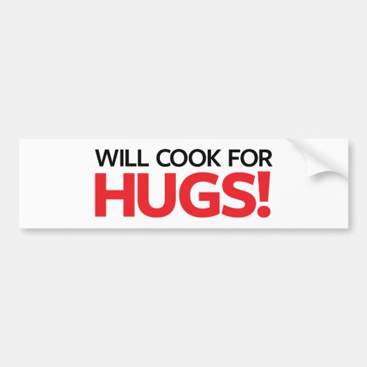 Will Cook for Hugs Bumpersticker (Voorkant)