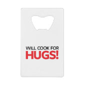 Will Cook for Hugs Creditkaart Flessenopener (Voorkant)