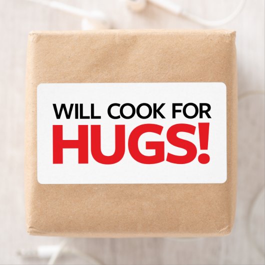 Will Cook for Hugs Etiket (Insitu)