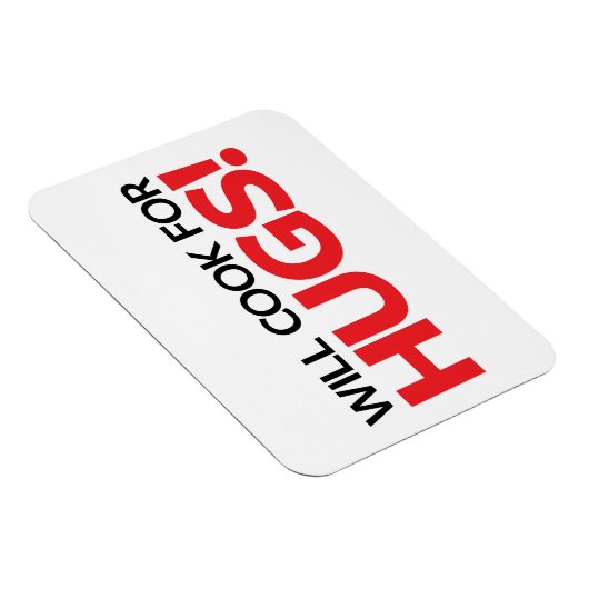 Will Cook for Hugs Magneet (Rechterzijde)