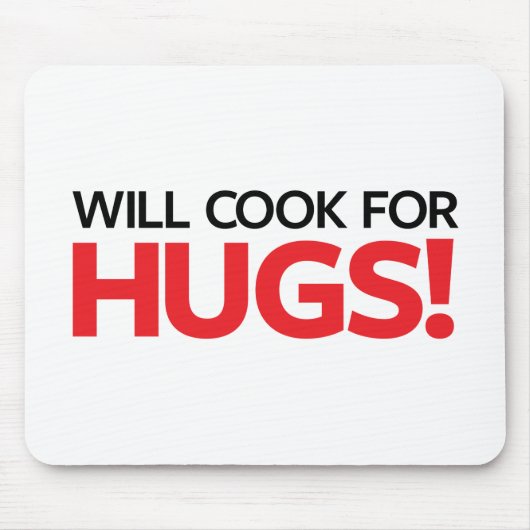Will Cook for Hugs Muismat (Voorkant)