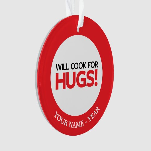 Will Cook for Hugs Ornament (voorkant)