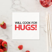 Will Cook for Hugs Servetten (Insitu)
