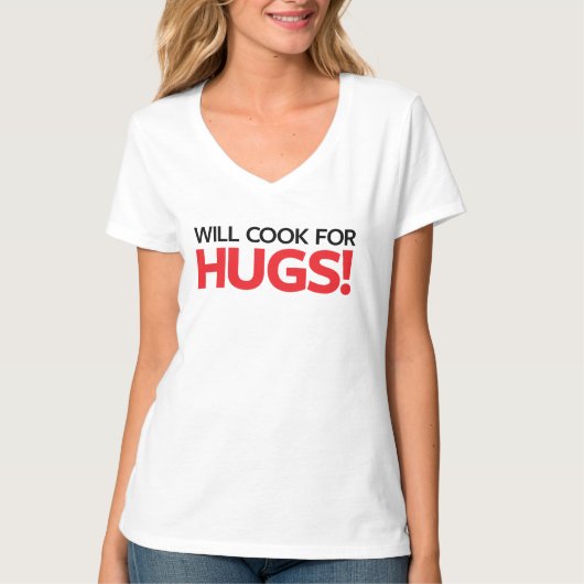 Will Cook for Hugs T-shirt (Voorkant)