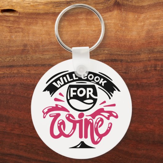 Will Cook for Wine Sleutelhanger (Voorkant)