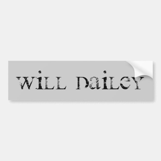 WILL DAILEY BUMPERSTICKER (Voorkant)