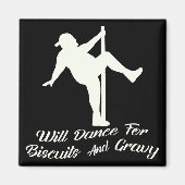 Will Dance for Biscuits & Gravy # Magneet (Voorkant)