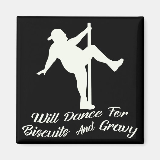 Will Dance for Biscuits & Gravy # Magneet (Voorkant)