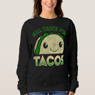 Will Dance voor Tacos Dance Danser 1 Trui