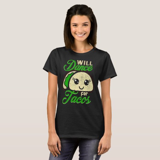 Will Dance voor Tacos Dance Danser 3 T-shirt (Voorkant volledig)