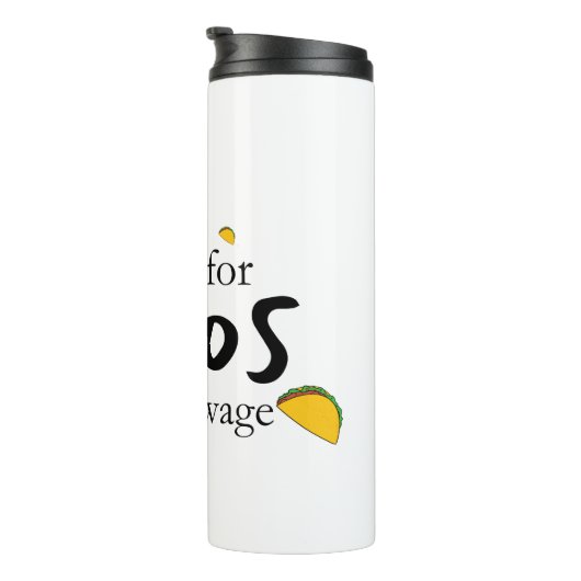 Will Data voor Tacos en een eerlijk loon Thermosbeker (Geroteerd rechts)