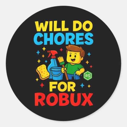 Will Do Chores For Robux Funny Gamer Ronde Sticker (Voorkant)