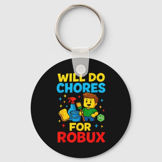 Will Do Chores For Robux Funny Gamer  Sleutelhanger (Voorkant)
