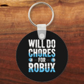 Will Do Chores For Robux Funny Gamer Video Game No Sleutelhanger (Voorkant)
