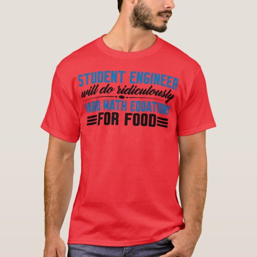 Will Do Ridiculously Hard Math Equations For Food4 T-shirt (Voorkant)
