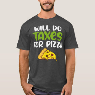 Will doet Taxes voor Pizza Tax Bookkeeper grappig T-shirt