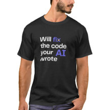 'Will fix AI code' T-shirt Zwart
