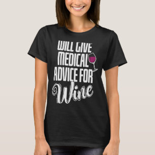 Will geeft medisch advies aan Wine Doctor T-shirt