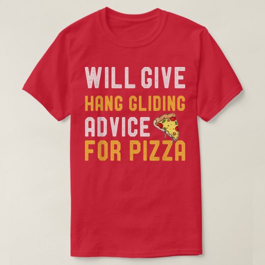 Will Give Hang Gliding Advice For Pizza Hang Glide T-shirt (Design voorkant)