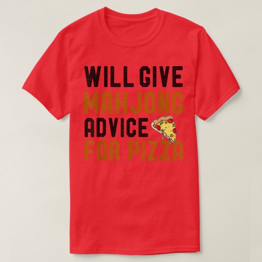 Will Give Mahjong Advice For Pizza Funny Tile Base T-shirt (Design voorkant)