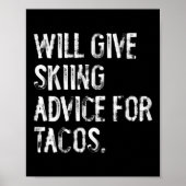 Will Give Skiing Advice For Tacos Funny Ski Coach Poster (Voorkant)