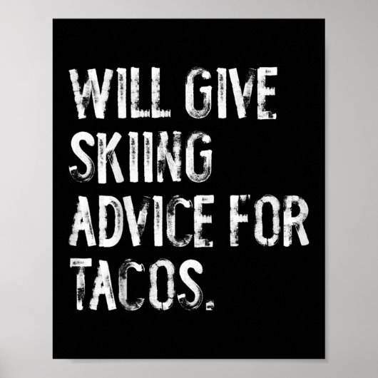 Will Give Skiing Advice For Tacos Funny Ski Coach Poster (Voorkant)