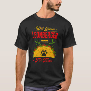 Will Groom Leonberger voor Tacos Dog Humor Pets T-shirt