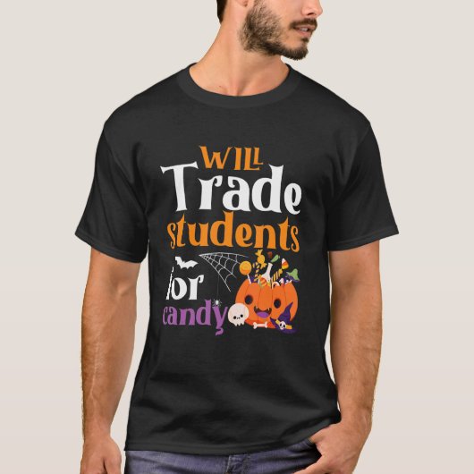 Will handelsstudenten voor Snoep leraar halloween T-shirt (Voorkant)