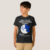 Will I Play Video Games Today Funny Gamer Gaming  T-shirt (Voorkant volledig)