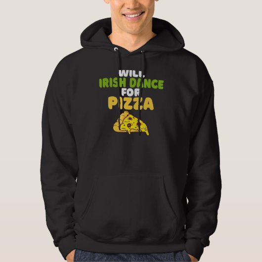 Will Irish Dance voor Pizza Irish Dancer Hoodie (Voorkant)