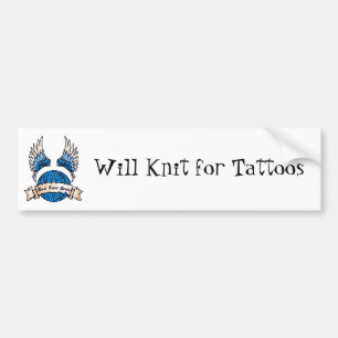 Will Knit for Tattoos Bumpersticker - Nieuwe Logo
