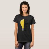 Will Not Dim My Light For The World Motivating Oth T-shirt (Voorkant volledig)