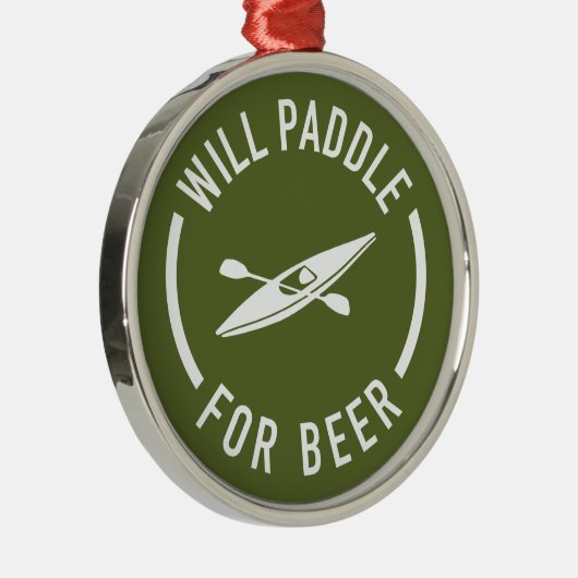 Will Paddle for beer Metalen Ornament (Rechts)