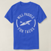Will Paddle for Tacos T-shirt (Design voorkant)