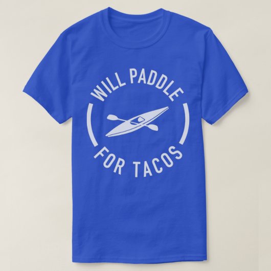 Will Paddle for Tacos T-shirt (Design voorkant)