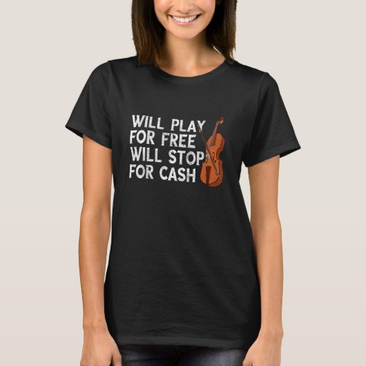 Will play for free violin fidlle concert viola ins t-shirt (Voorkant)