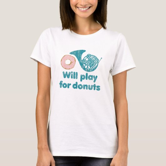 Will Play Horn for Donuts T-shirt (Voorkant)