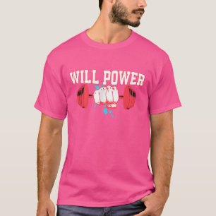 Will Power Barbell Gym Powerlift T-shirt